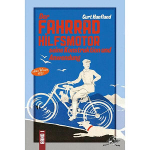 Der Fahrrad Hilfsmotor - seine Konstruktion und Anwendung