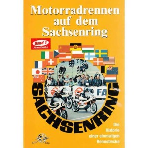Motorradrennen auf dem Sachsenring - Band 1 - Die Hostorie einer Rennstrecke