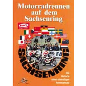 Motorradrennen auf dem Sachsenring - Band 1 - Die Hostorie einer Rennstrecke
