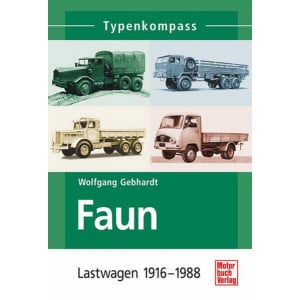 Faun - Lastwagen 1916-1988 Typenkompass