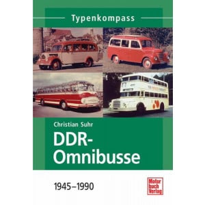 DDR-Omnibusse - 1945-1990 Typenkompass