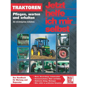 Traktoren - Pflegen, warten und erhalten Reparaturbuch