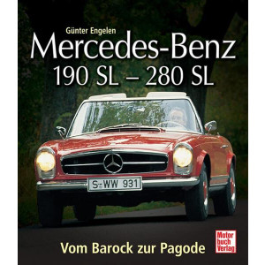 Mercedes-Benz 190 SL - 280 SL - Vom Barock zur Pagode