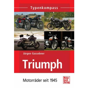 Triumph - Motorräder seit 1945 Typenkompass