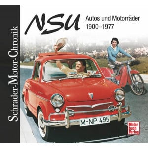 NSU - Autos und Motorräder 1900-1977 Motor-Chronik