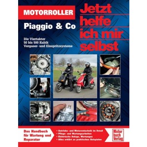 Motorroller Piaggio & Co. - Die Viertakter 50 bis 500 Kubik