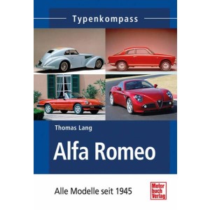 Alfa Romeo - Alle Modelle seit 1945 Typenkompass