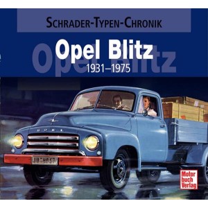 Opel Blitz - 1931-1975 Typen Chronik
