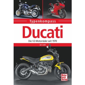 Ducati - Die V2-Motorräder seit 1970 Typenkompass