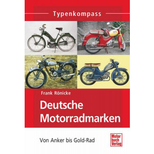 Deutsche Motorradmarken - Wichtige kleine Hersteller Band 1