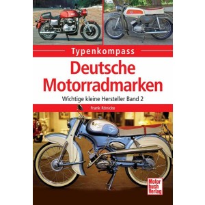 Deutsche Motorradmarken - Wichtige kleine Hersteller Band 2