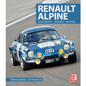 Renault Alpine - Geschichte - Technik - Mythos