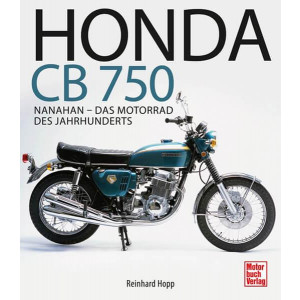 Honda CB 750 - Nanahan - Das Motorrad des Jahrhunderts