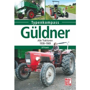 Güldner - Alle Traktoren 1938-1969 Typenkompass