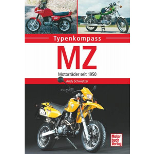 MZ - Motorräder seit 1950 Typenkompass