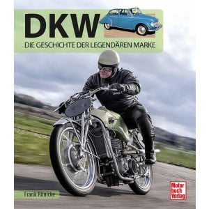 DKW - Die Geschichte der legendären Marke