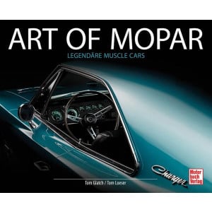 Art of Mopar - Legendäre Muscle Cars