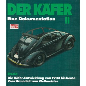 Der Käfer II - Die Käfer-Entwicklung von 1934 bis heute