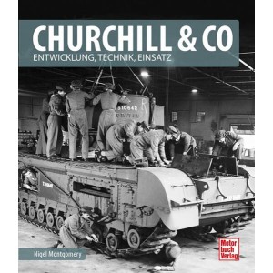 Churchill & Co - Entwicklung, Technik, Einsatz