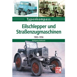 Eilschlepper und Straßenzugmaschinen - 1903-1956