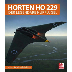 Horten Ho 229 - Der legendäre Nurflügel