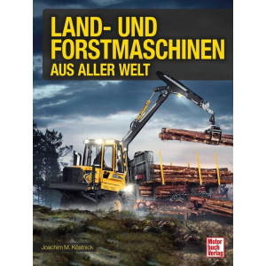 Land- und Forstmaschinen aus aller Welt