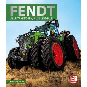 Fendt - Alle Traktoren, alle Modelle