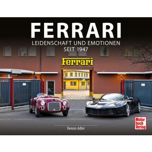 Ferrari - Leidenschaft und Emotionen seit 1947