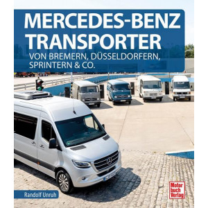 Mercedes-Benz Transporter - Von Bremern, Düsseldorfern, Sprintern & Co.