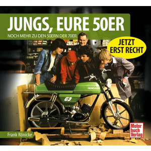 Jungs, Eure 50er - Noch mehr zu den 50ern der 70er