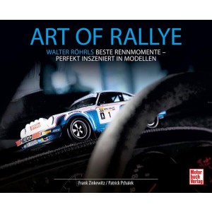 Art of Rallye - Walter Röhrls beste Rennmomente - Perfekt inszeniert in Modellen