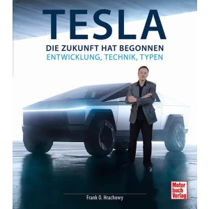 Tesla - Die Zukunft hat begonnen - Entwicklung, Technik, Typen