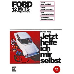 Ford 12 M/TS bis August '66 Reparaturbuch