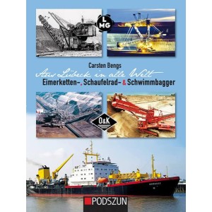 Aus Lübeck in alle Welt: Eimerketten-, Schaufelrad- & Schwimmbagger