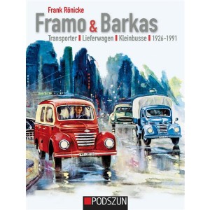 Framo & Barkas – Transporter, Lieferwagen und Kleinbusse von 1926 bis 1991
