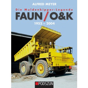 Die Muldenkipper-Legende - Faun und O&K 1952 bis 2004
