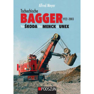 Tschechische Bagger 1922-2003: Von Škoda über Menck zu Unex