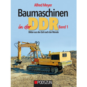 Baumaschinen in der DDR - Band 1