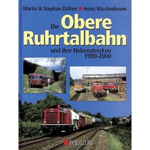 Die Obere Ruhrtalbahn und ihre Nebenstrecken 1990-200
