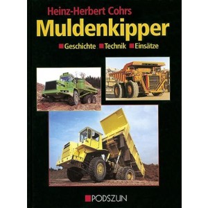 Muldenkipper - Geschichte, Technik, Einsätze