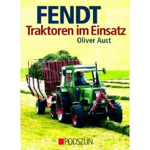 Fendt - Traktoren im Einsatz