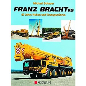 Franz Bracht KG - 40 Jahre Heben und Transportieren