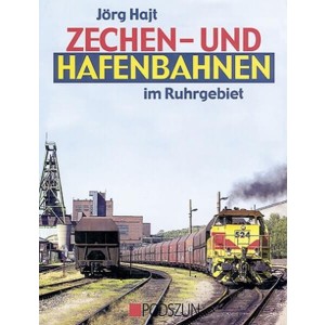 Zechen- und Hafenbahnen im Ruhrgebiet