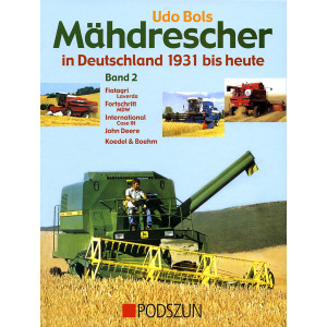 Mähdrescher in Deutschland von 1931 bis heute - Band 2