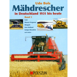 Mähdrescher in Deutschland von 1931 bis heute - Band 3