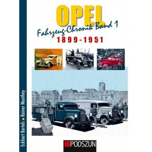 Opel Fahrzeug-Chronik Band 1: 1899-1951
