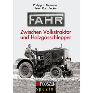 Fahr - Zwischen Volkstraktor und Holzgasschlepper