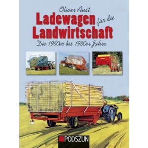 Ladewagen für die Landwirtschaft - Die 1960er bis 1980er Jahre