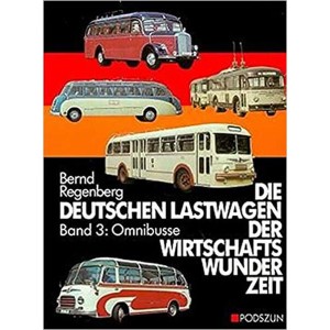 Die deutschen Lastwagen der Wirtschaftswunderzeit - Band 3 - Omnibusse
