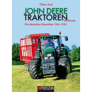 John Deere - Traktoren im Einsatz 1960-2002